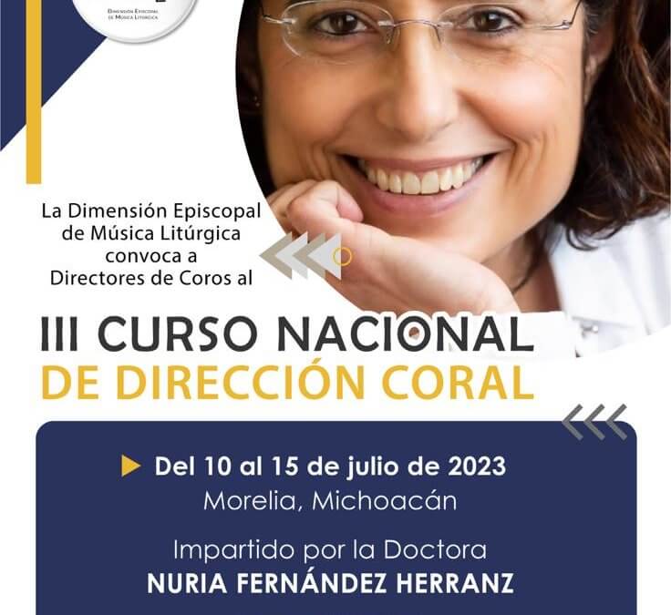 III Curso Nacional de Dirección Coral – Morelia, Michoacán